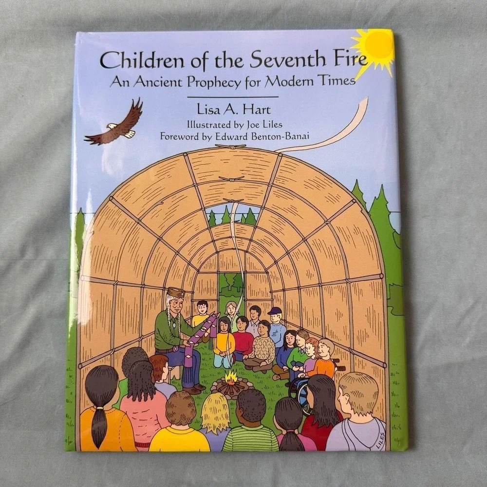 Children of the Seventh Fire: An Ancient Prophecy for Modern Times Family Book